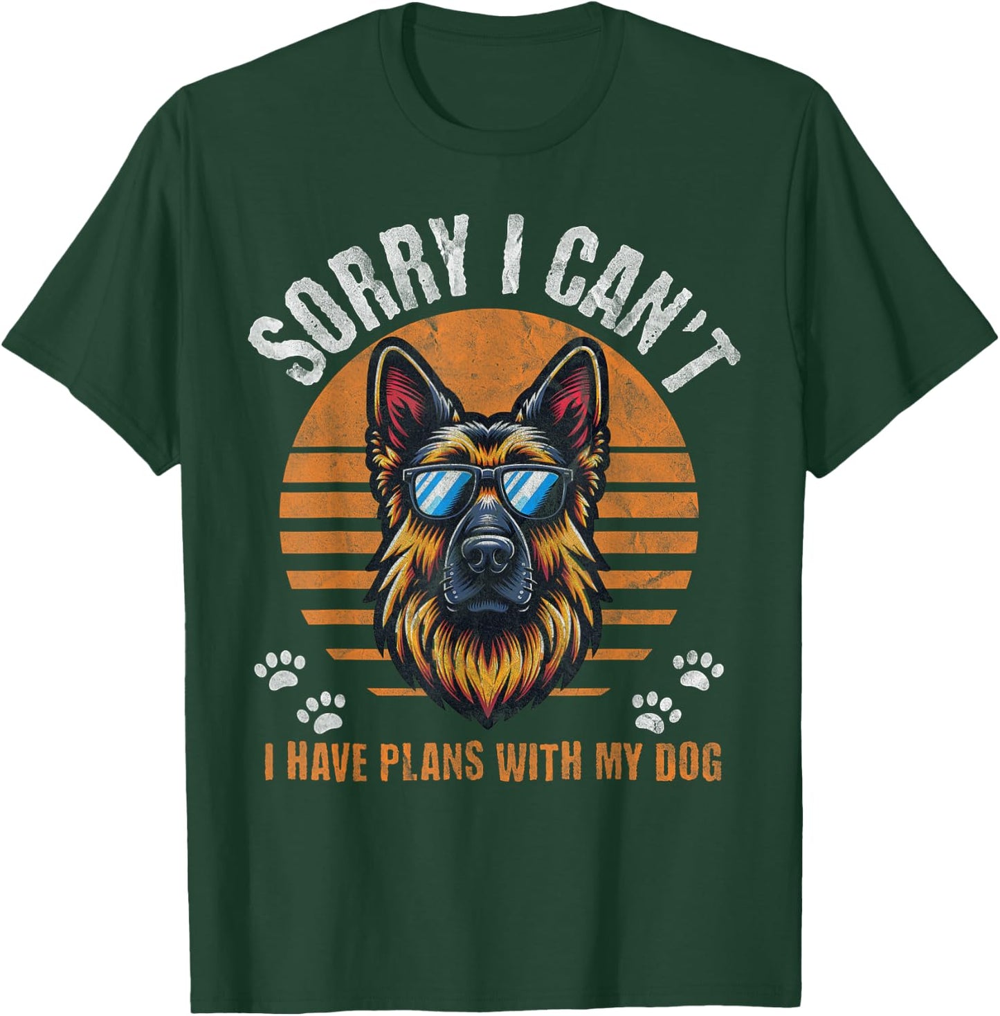 Sorry I Cant I Have Plans With My German Shepherd Funny GSD T-Shirt - T-Shirt | Forest