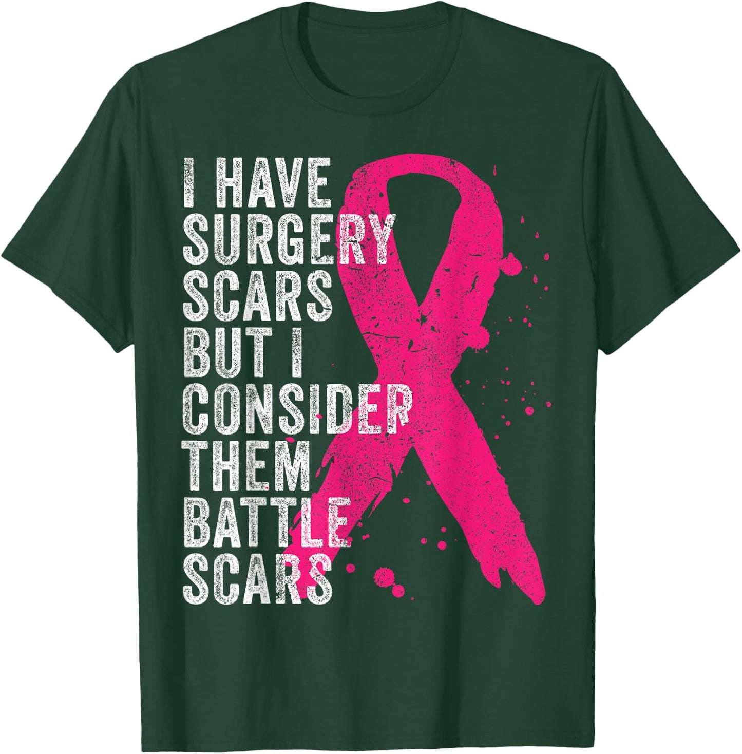 Surgery Battle Scars Breast Cancer Awareness Shirt T-Shirt - T-Shirt | Forest