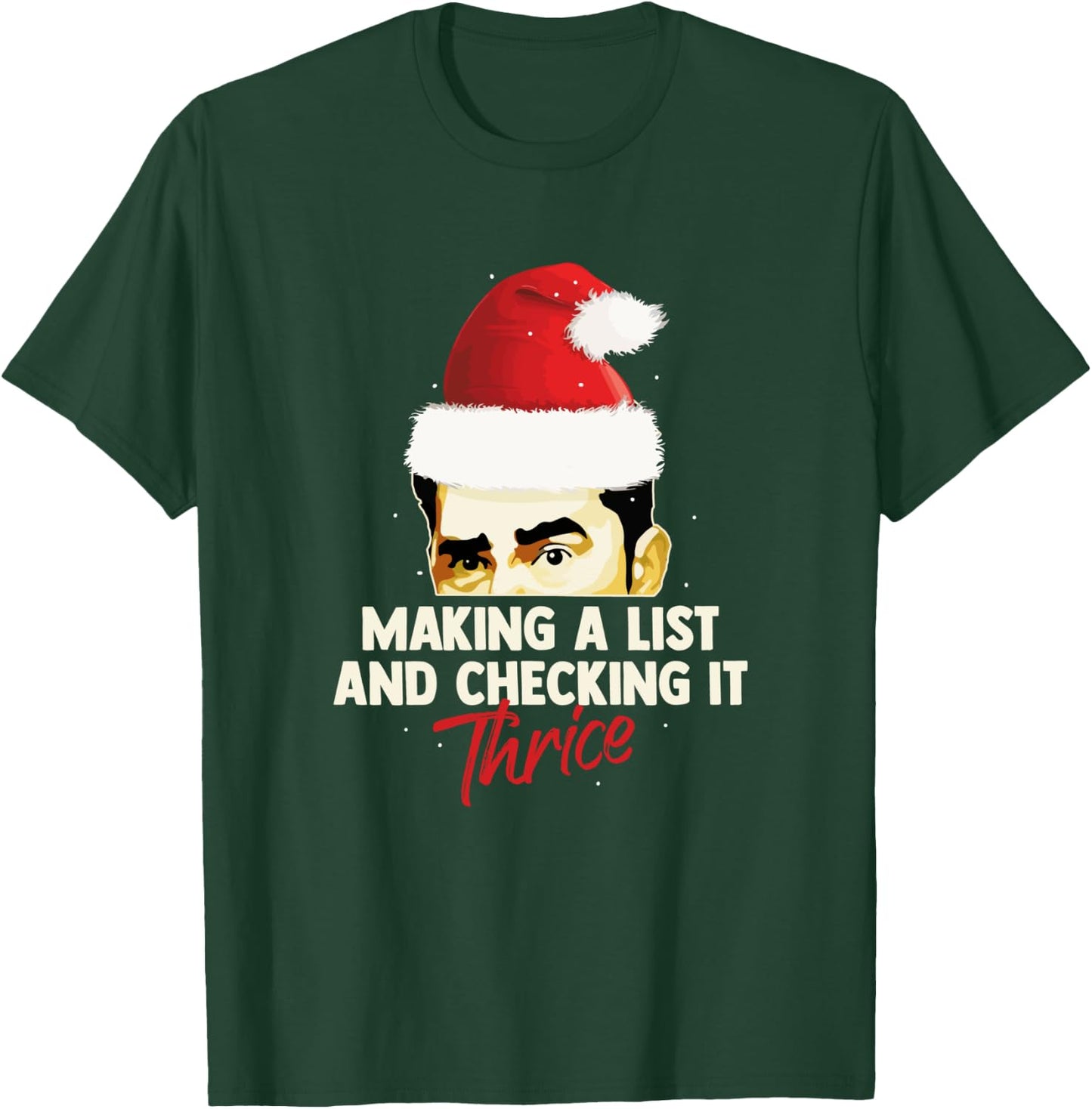 Making A List And Checking It Thrice Funny Christmas Saying T-Shirt - T-Shirt | Forest