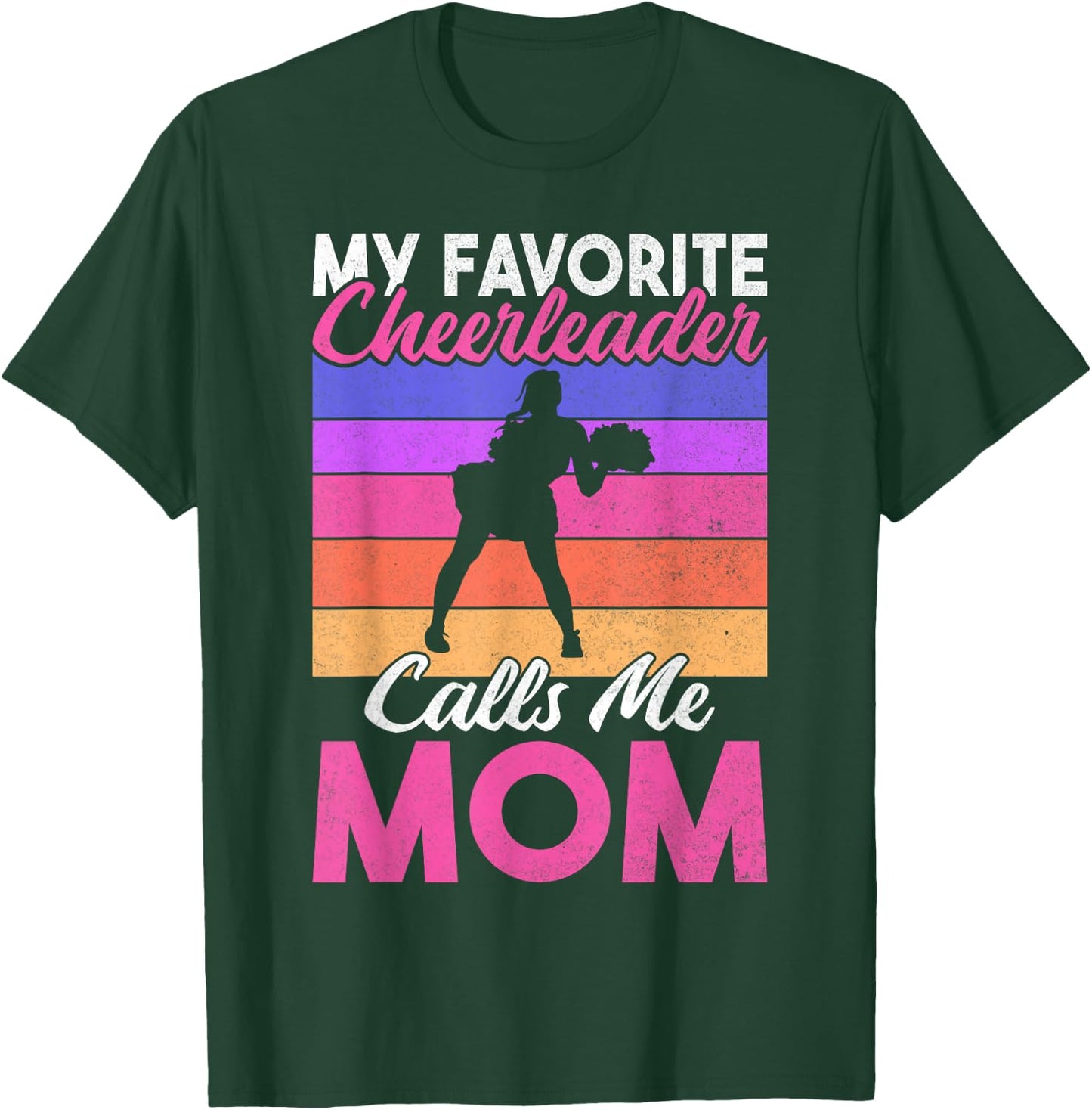 My favorite Cheerleader calls me Mom of Cheerleader T-Shirt - T-Shirt | Forest