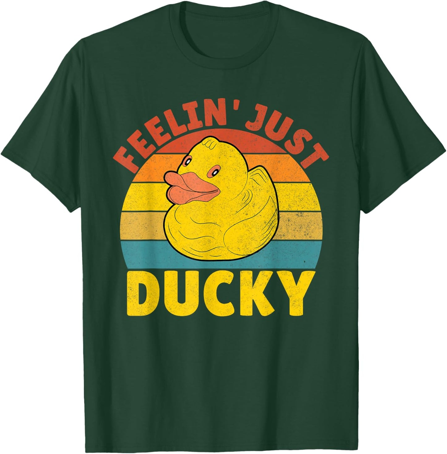 Feelin just Ducky Duck T-Shirt - T-Shirt | Forest