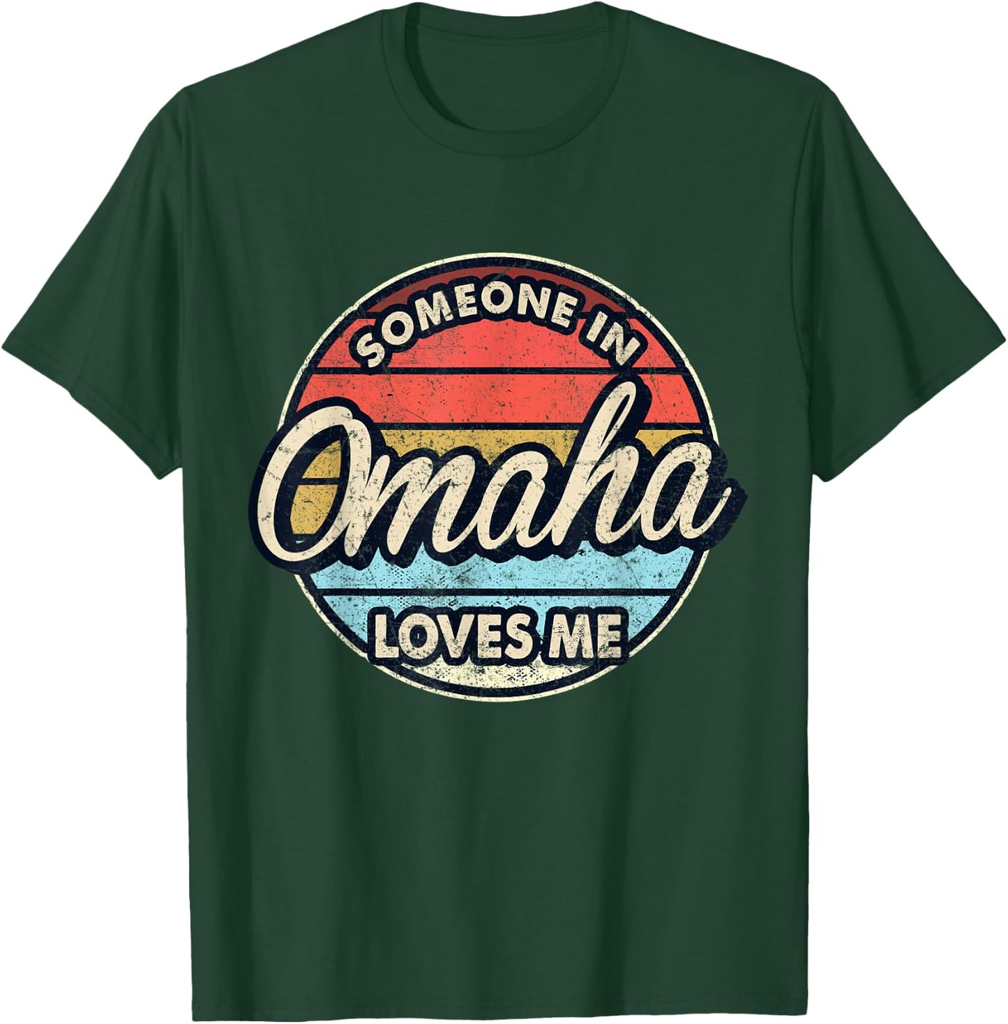 Someone In Omaha Loves Me City US USA T-Shirt - T-Shirt | Forest