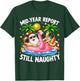 Mid Year Report Still Naughty Funny Christmas in July Santa T-Shirt - T-Shirt | Forest