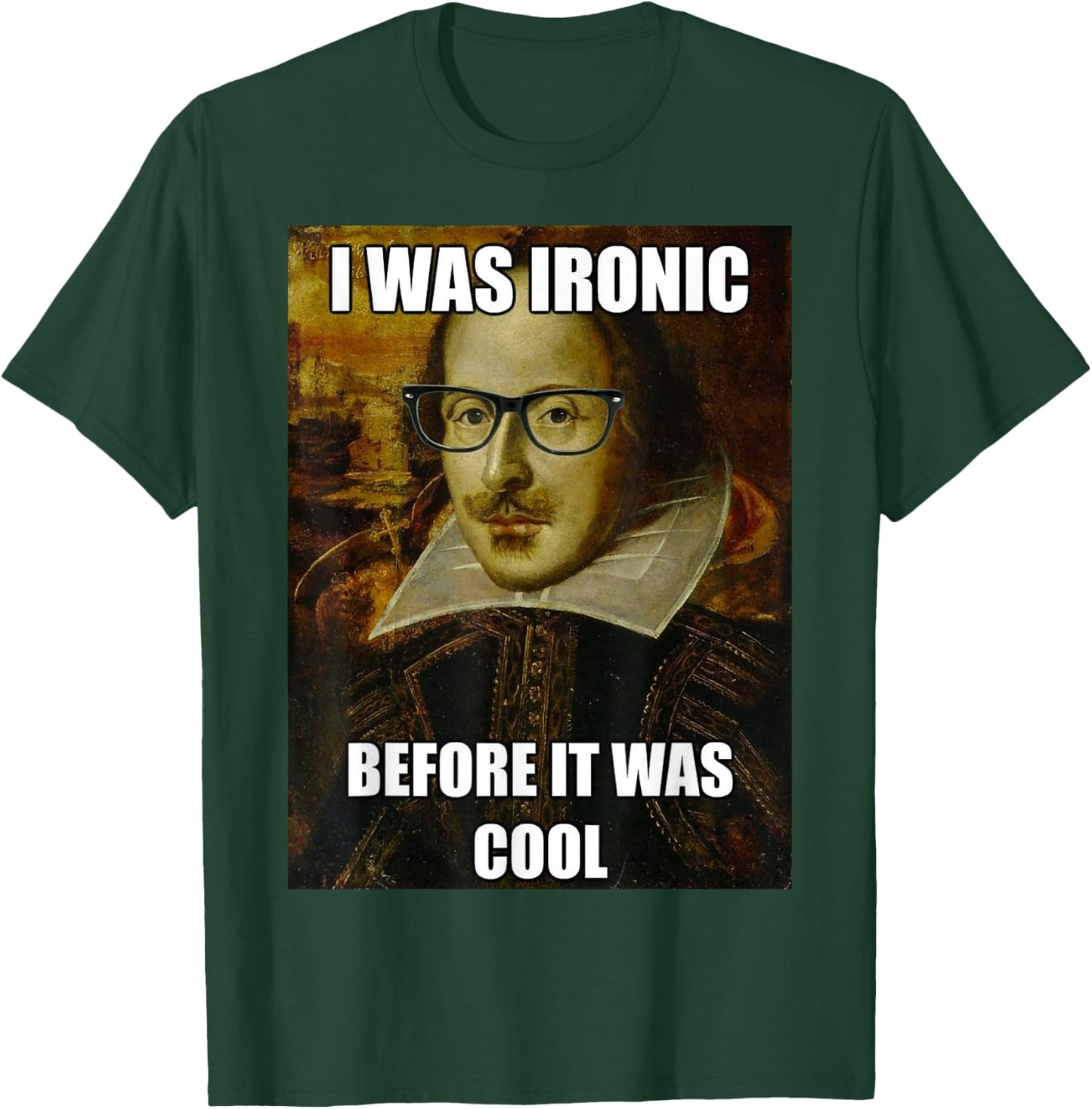 Funny Shakespeare Ironic Before I was Cool Literature Shirt T-Shirt - T-Shirt | Forest