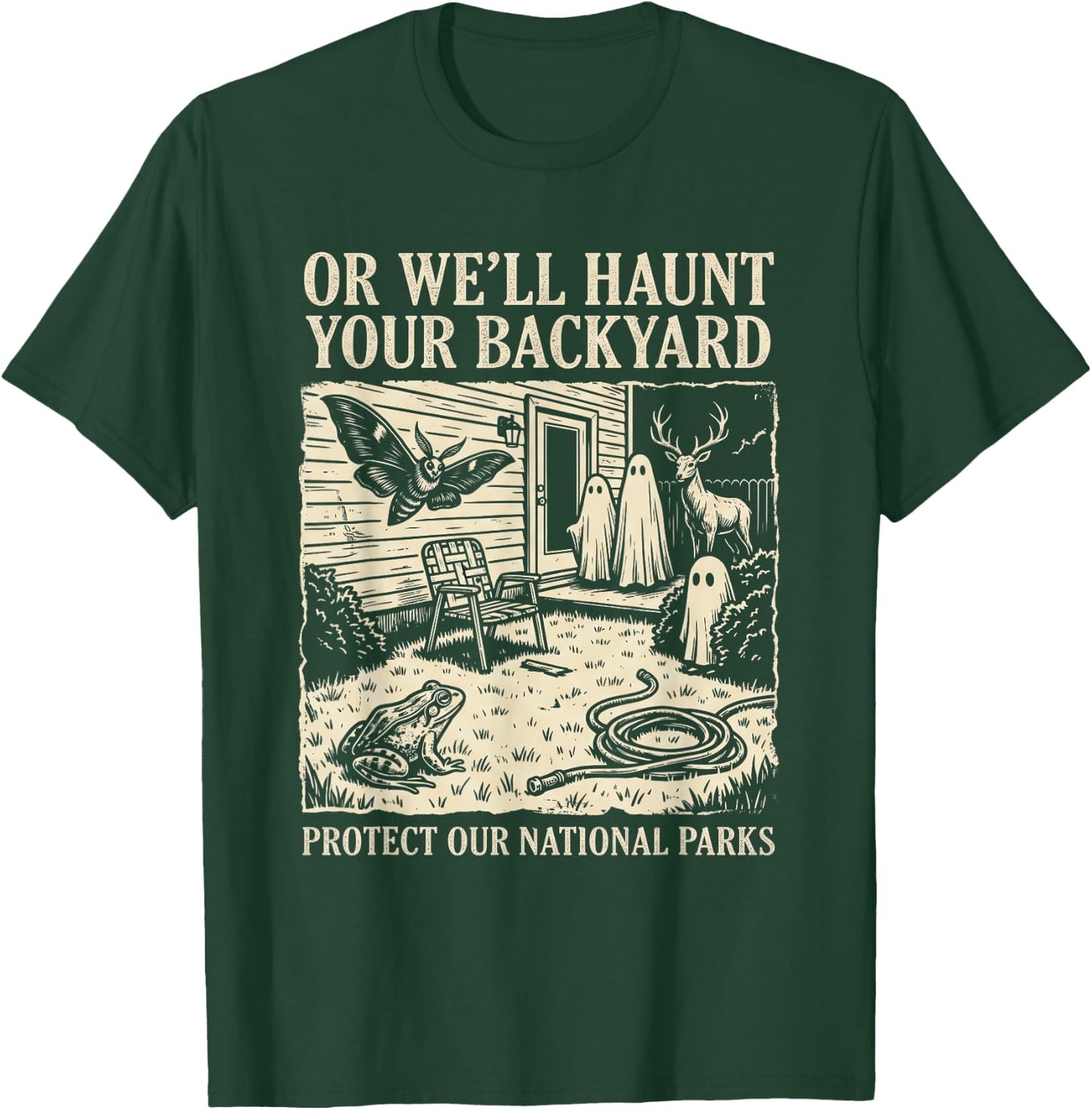 Protect Our National Parks or We'll Haunt Your Backyard T-Shirt - T-Shirt | Forest