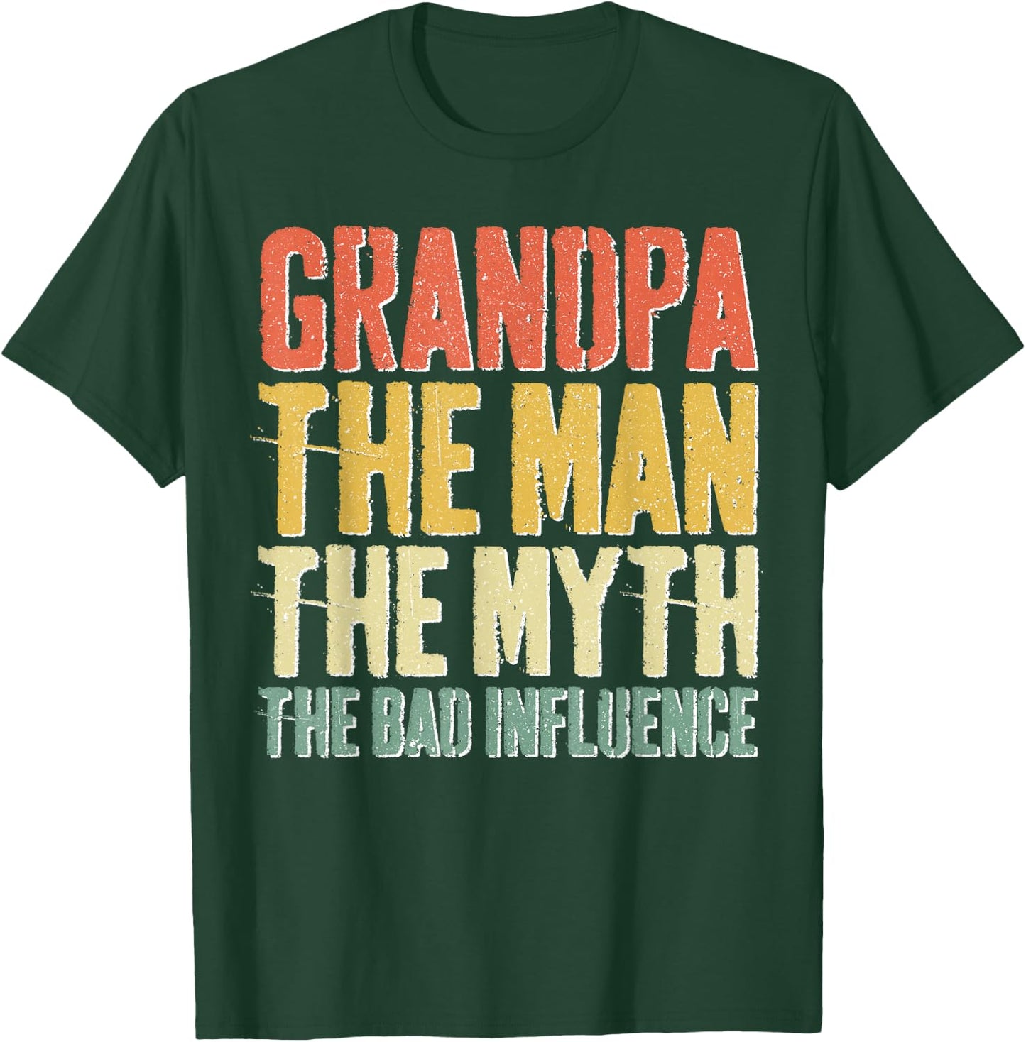 Grandpa The Man The Myth The Bad Influence Shirt Fathers Day T-Shirt - T-Shirt | Forest