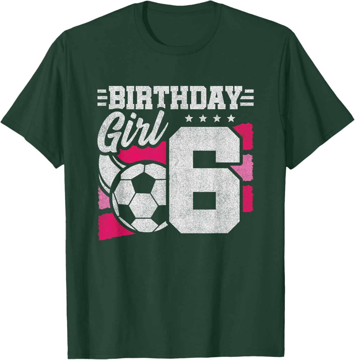 6 Year Old Girl Birthday Soccer Party - Girls 6th Birthday T-Shirt - T-Shirt | Forest