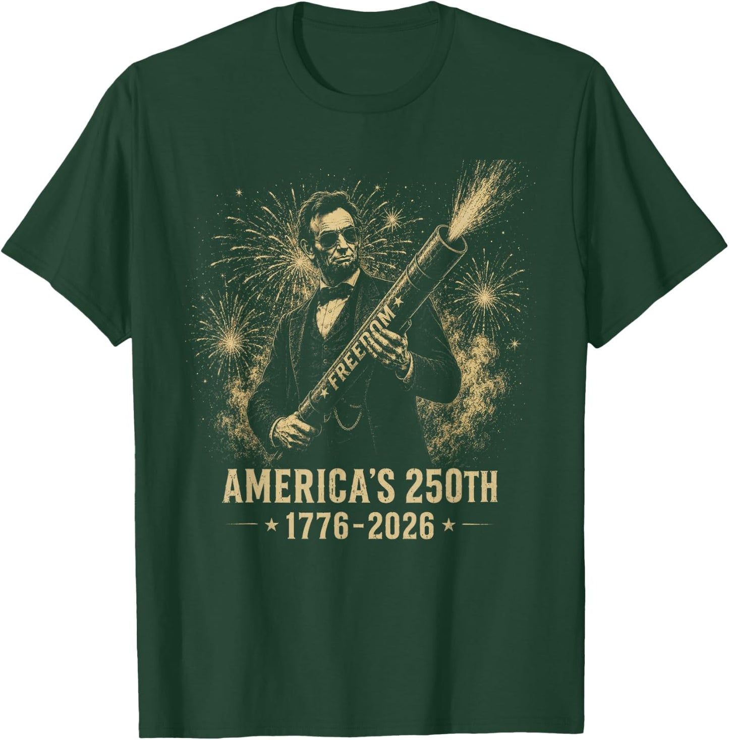 Abraham Lincoln 250 Years 250th Anniversary USA Fireworks T-Shirt - T-Shirt | Forest