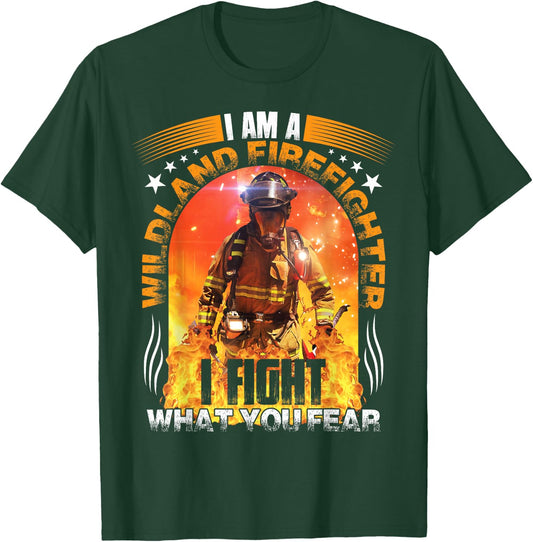 I Am A Wildland Firefighter T-Shirt - T-Shirt | Forest