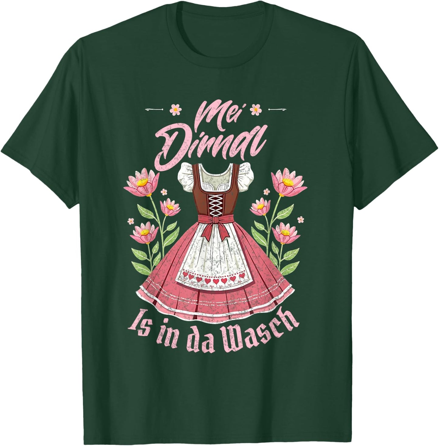 Mei Dirndl In Da Wasch Oktoberfest Funny German Women T-Shirt - T-Shirt | Forest
