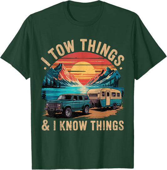 I Tow Things and I know Things Fathers Day T-Shirt - T-Shirt | Forest