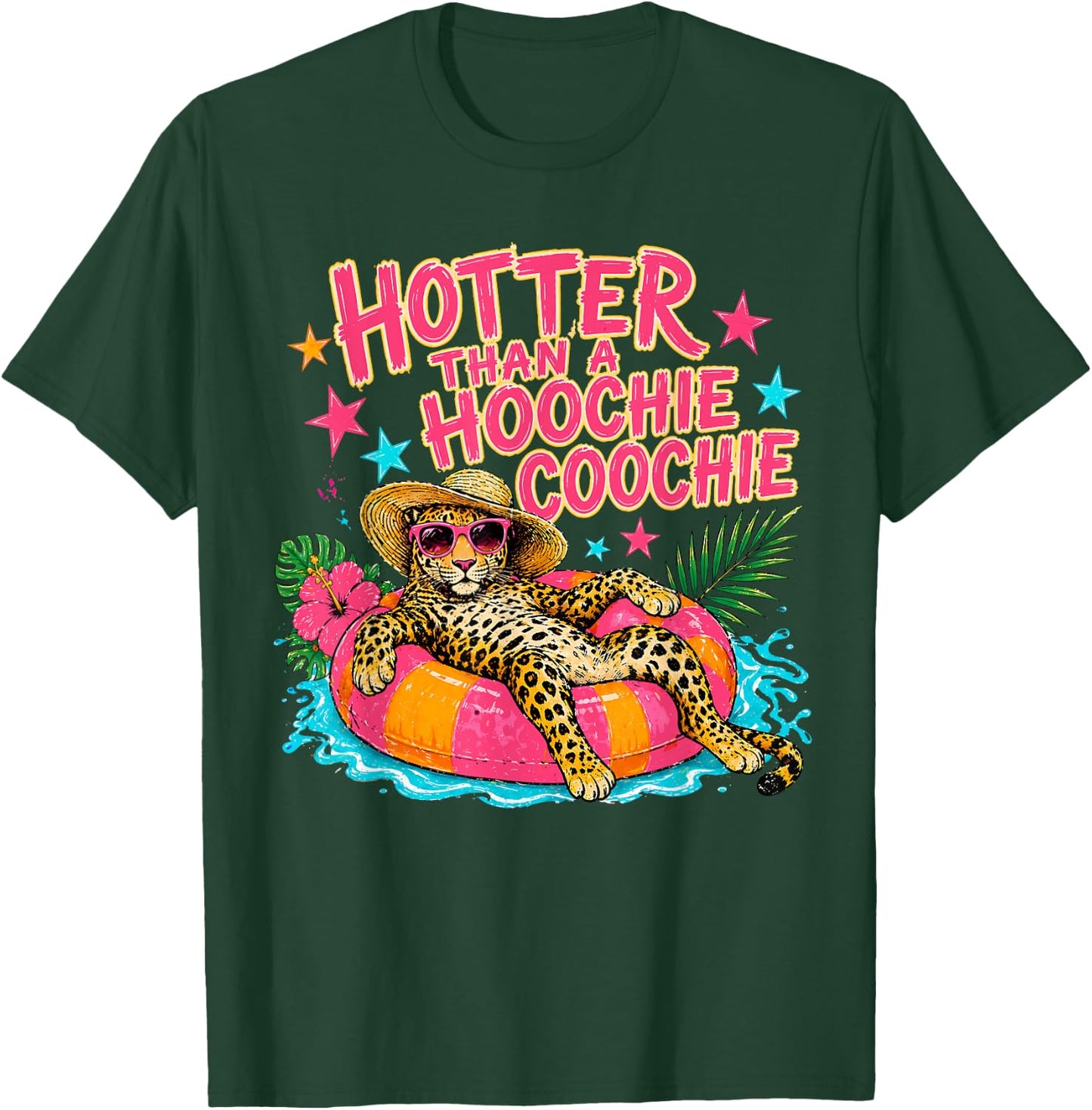 Hotter Than A Hoochie Coochie Leopard Pool Float Summer T-Shirt - T-Shirt | Forest