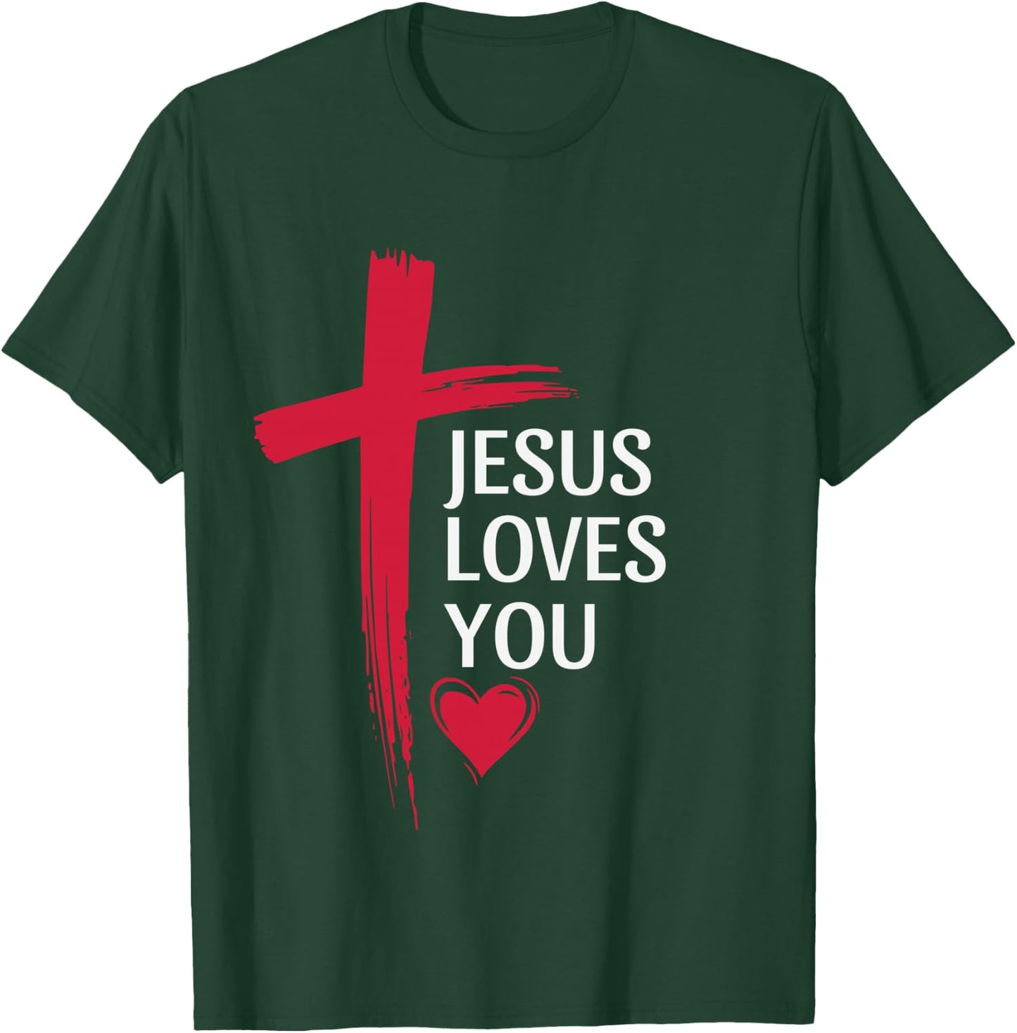 Jesus Loves You Christian Love Cross Heart Design Women Men T-Shirt - T-Shirt | Forest
