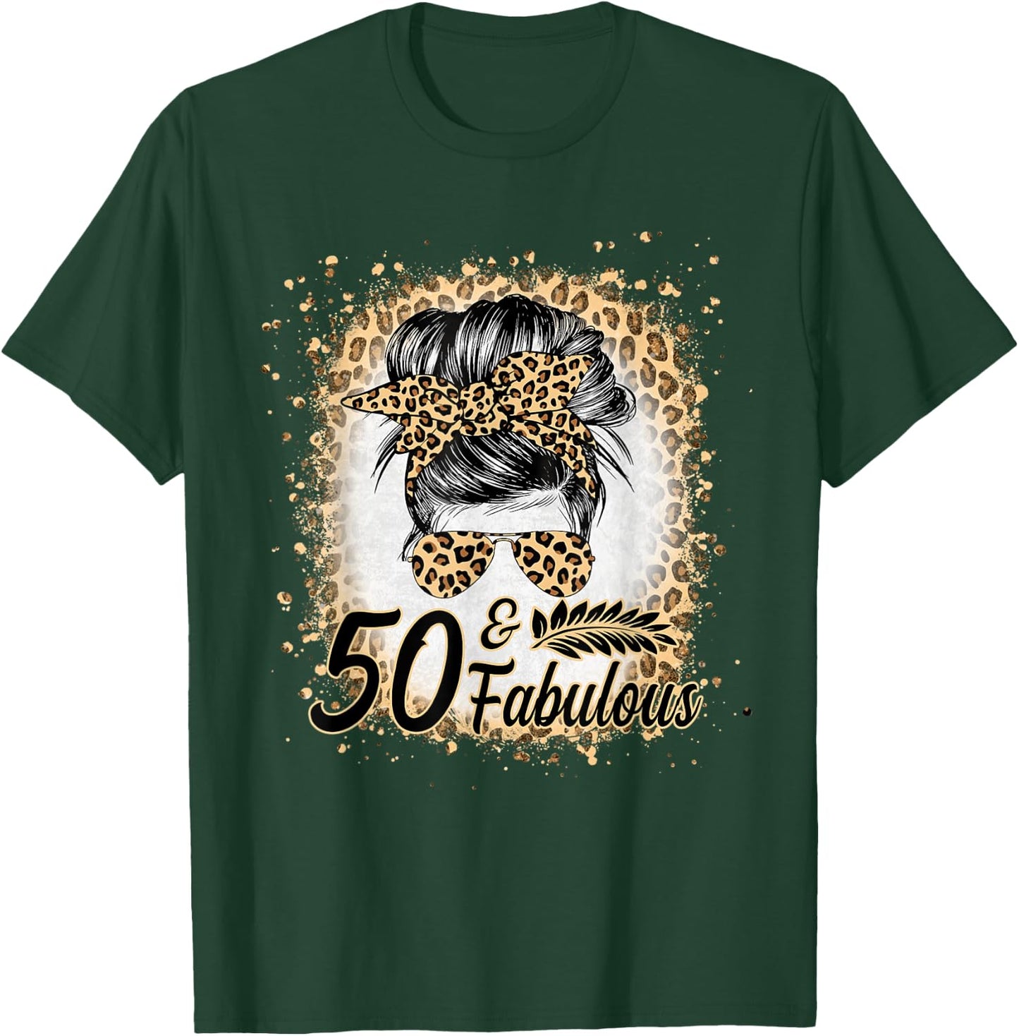 50 and Fabulous Birthday Women 50 Year Old Fabulous Leopard T-Shirt - T-Shirt | Forest