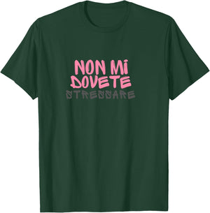 Non Mi Dovete Stressare Scritta Divertente Frasi Simpatiche Shirt, gray T-Shirt - T-Shirt | Forest