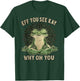 Eff You See Kay T-Shirt - T-Shirt | Forest