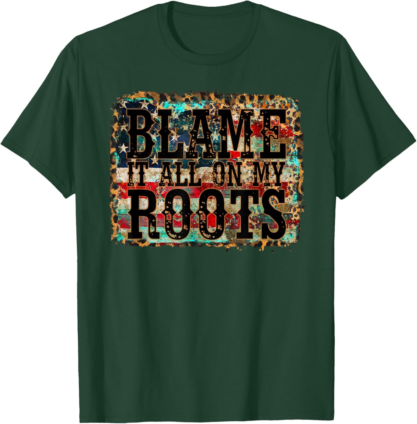 Blame It All On My Roots Country Music Vintage USA Flag T-Shirt - T-Shirt | Forest