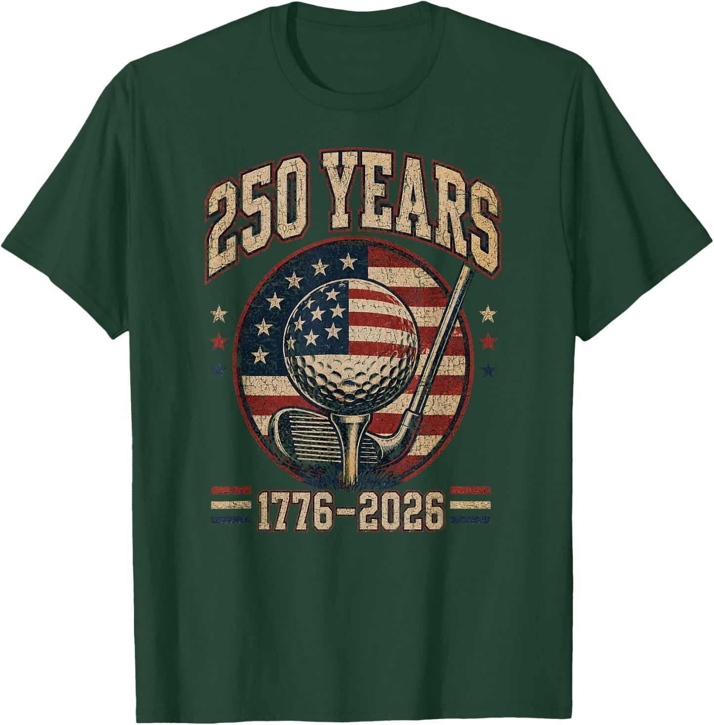 250th Anniversary 250 USA America Golf 1776 2026 Patriotic T-Shirt - T-Shirt | Forest