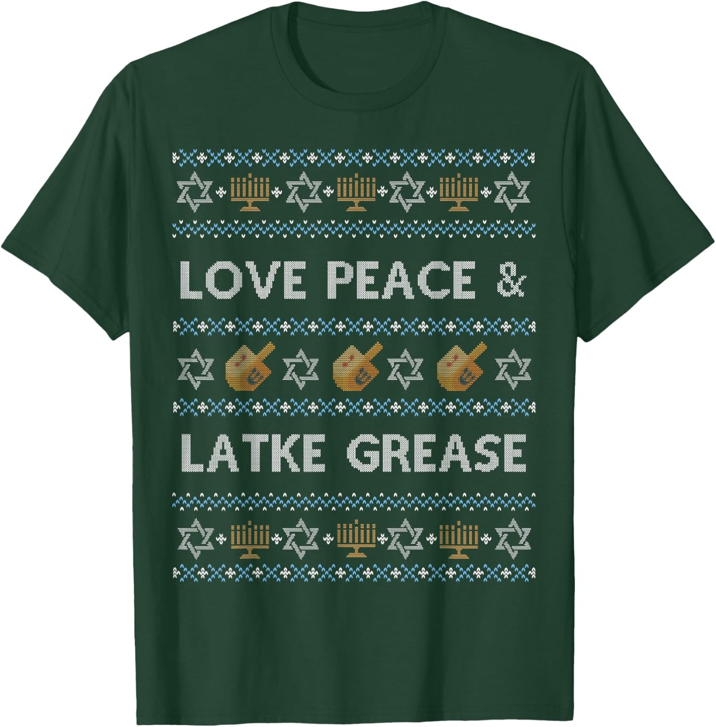 Funny Ugly Hanukkah Sweater Shirt, Love Peace Latke Grease T-Shirt - T-Shirt | Forest