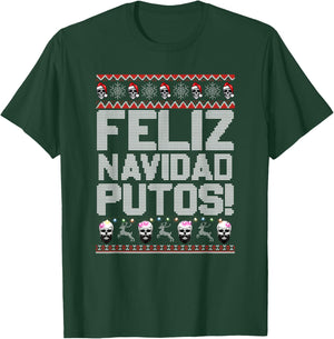 Feliz Navidad Putos Funny Mexican Ugly Xmas Party T-Shirt - T-Shirt | Forest
