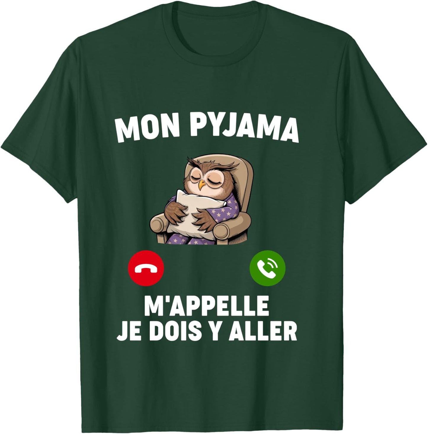 Humor Pajamas M'appelle Nap Night Bed Go Sleep Hour T-Shirt - T-Shirt | Forest