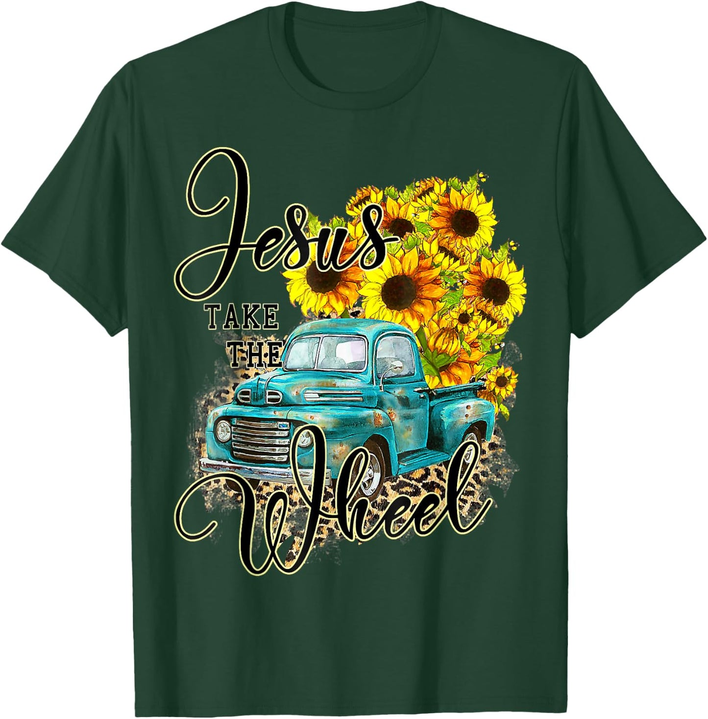 Sunflower Jesus Take The Wheel Christian Gift Leopard Print T-Shirt - T-Shirt | Forest