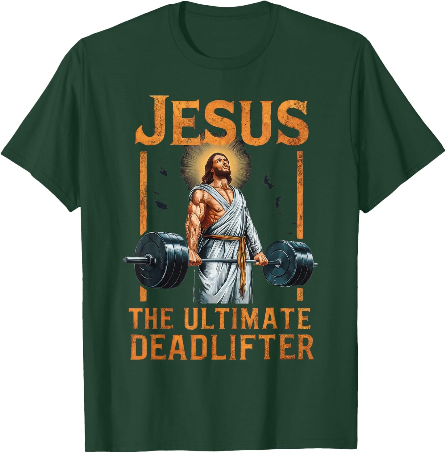 Jesus The Ultimate Deadlifter Christian T-Shirt - T-Shirt | Forest