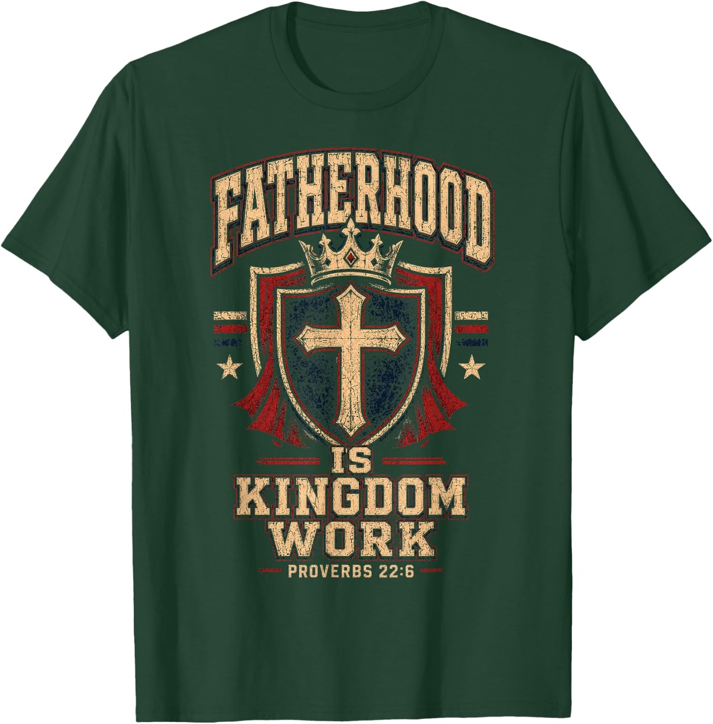 Fatherhood is Kingdom Work Christian Dad Men Father's Day T-Shirt - T-Shirt | Forest