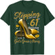 High Heels Stepping Into My 61st Birthday 61 and Fabulous T-Shirt - T-Shirt | Forest