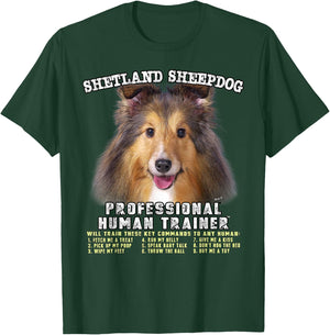 Shetland Sheepdog Sheltie Sable Professional Human Trainer T-Shirt - T-Shirt | Forest
