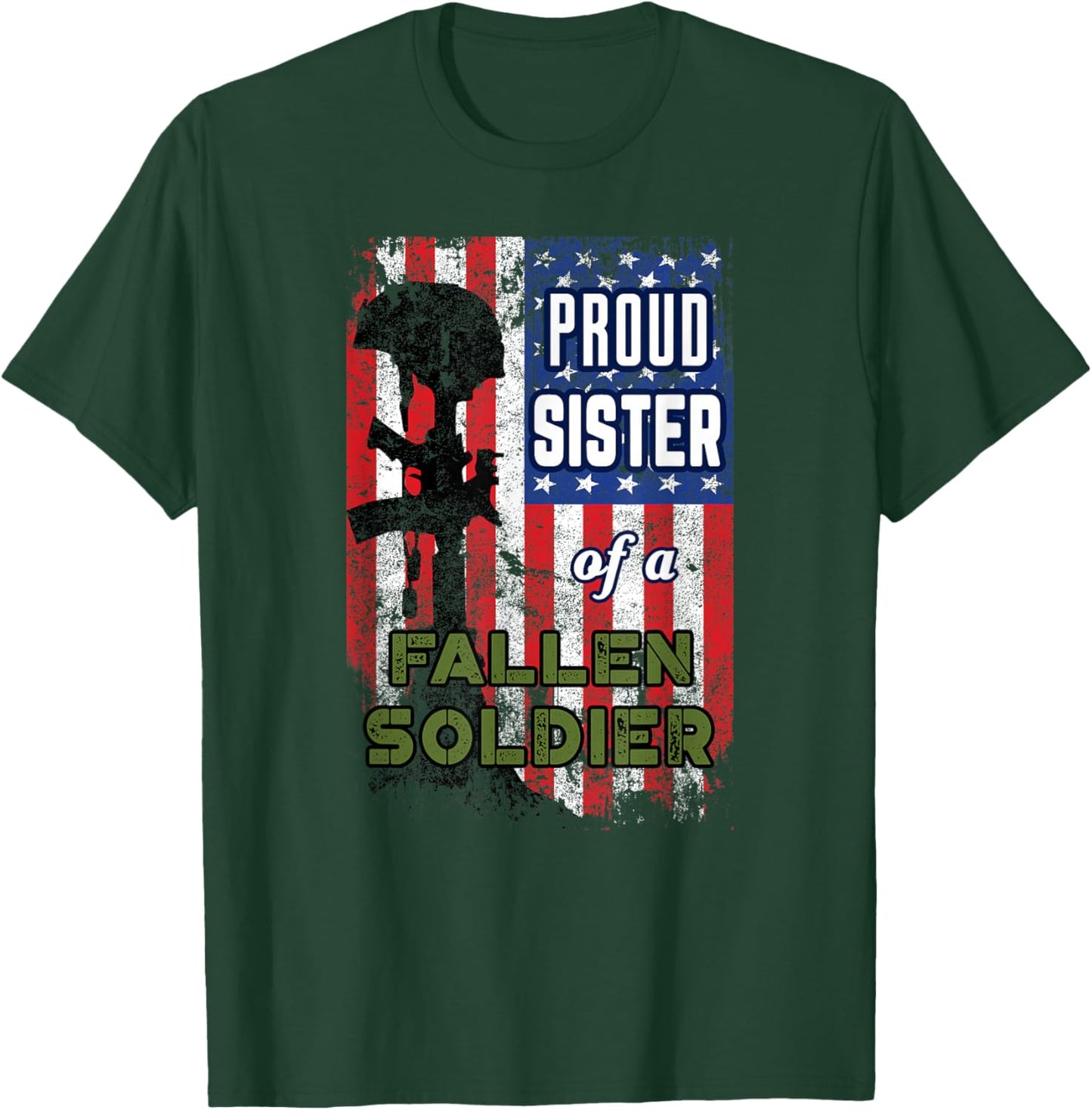 Proud Sister of a Fallen Soldier Veterans Day Shirt T-Shirt - T-Shirt | Forest