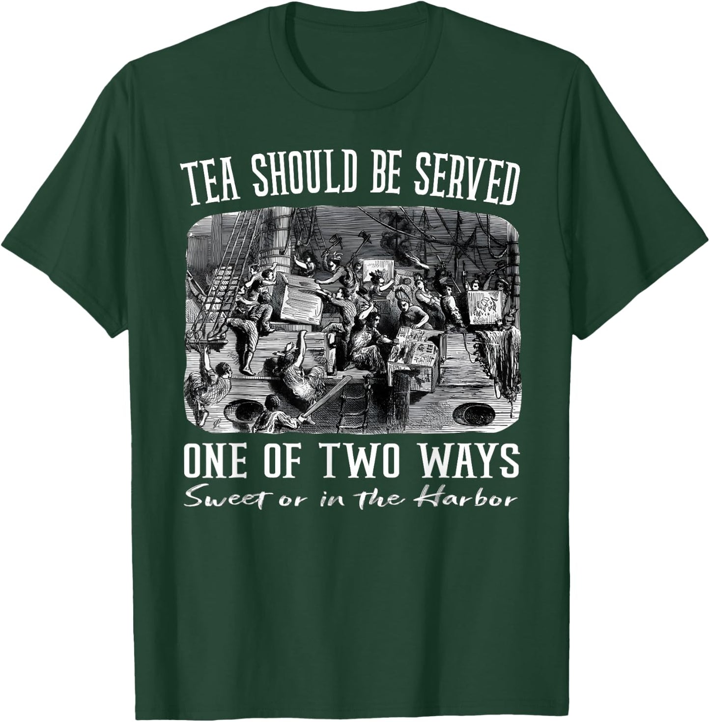 Tea Should Be Served One of Two Ways T-Shirt - T-Shirt | Forest