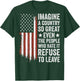 Imagine A Country So Great Even The People Who Hate It T-Shirt - T-Shirt | Forest