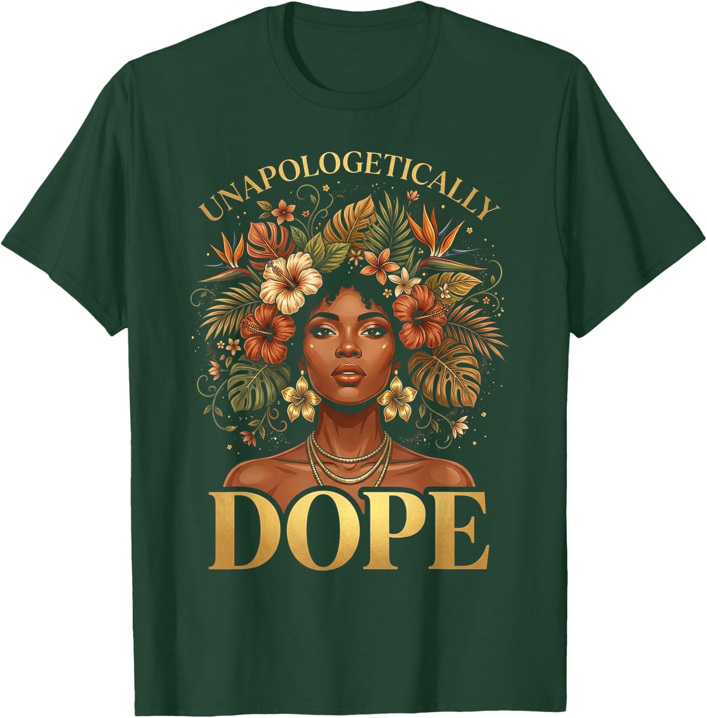 Black Women Unapologetically Dope Juneteenth Black History T-Shirt - T-Shirt | Forest