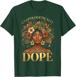 Black Women Unapologetically Dope Juneteenth Black History T-Shirt - T-Shirt | Forest