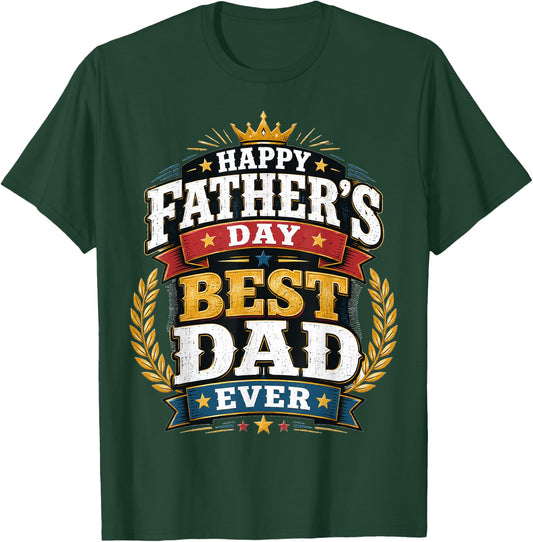 Best Dad Ever Father’s Day T-Shirt - T-Shirt | Forest