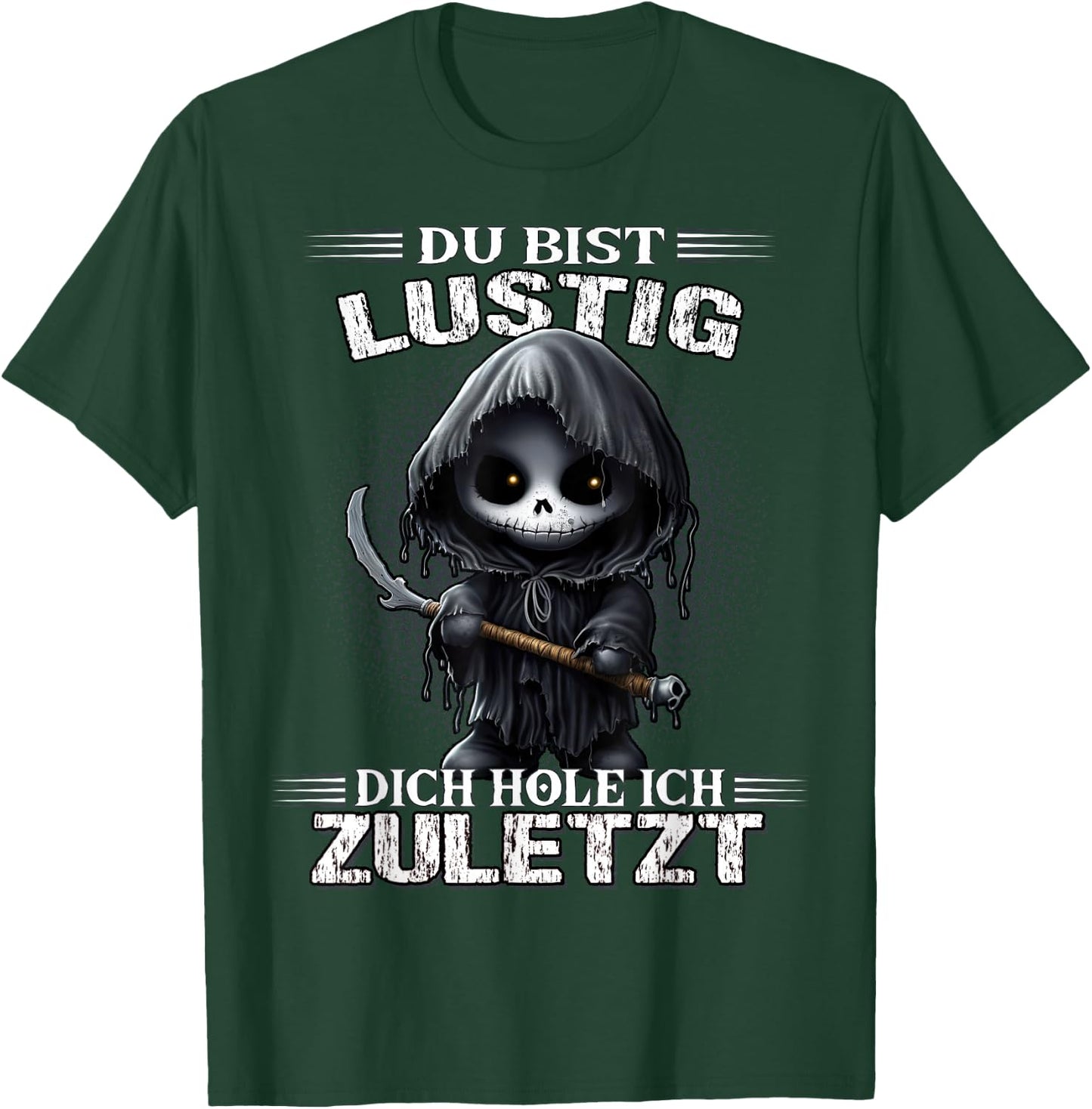 with German Text "Du bist lustig dich hol ich letzt Sarkasmus Reaper", black T-Shirt - T-Shirt | Forest