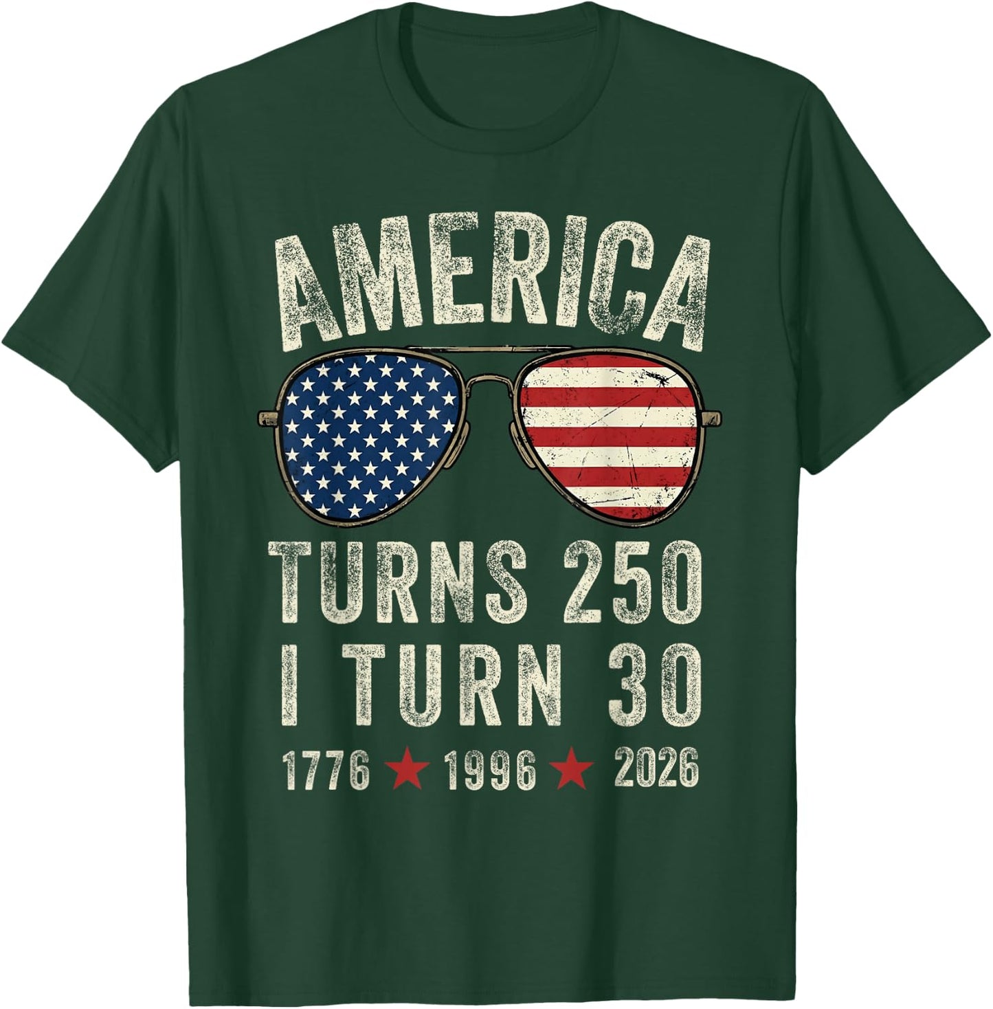 America Turns 250 I Turn 30 1776 1996 2026-30th Birthday T-Shirt - T-Shirt | Forest