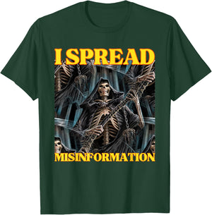 I Spread Misinformation Funny Cool Edgy Hard Skeleton Meme T-Shirt - T-Shirt | Forest