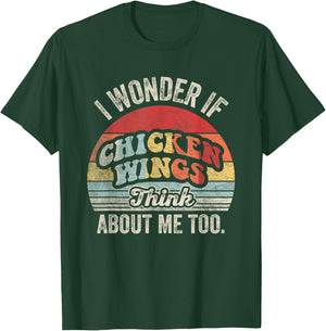 Retro Vintage I Wonder If Chicken Wings Think About Me Too T-Shirt - T-Shirt | Forest