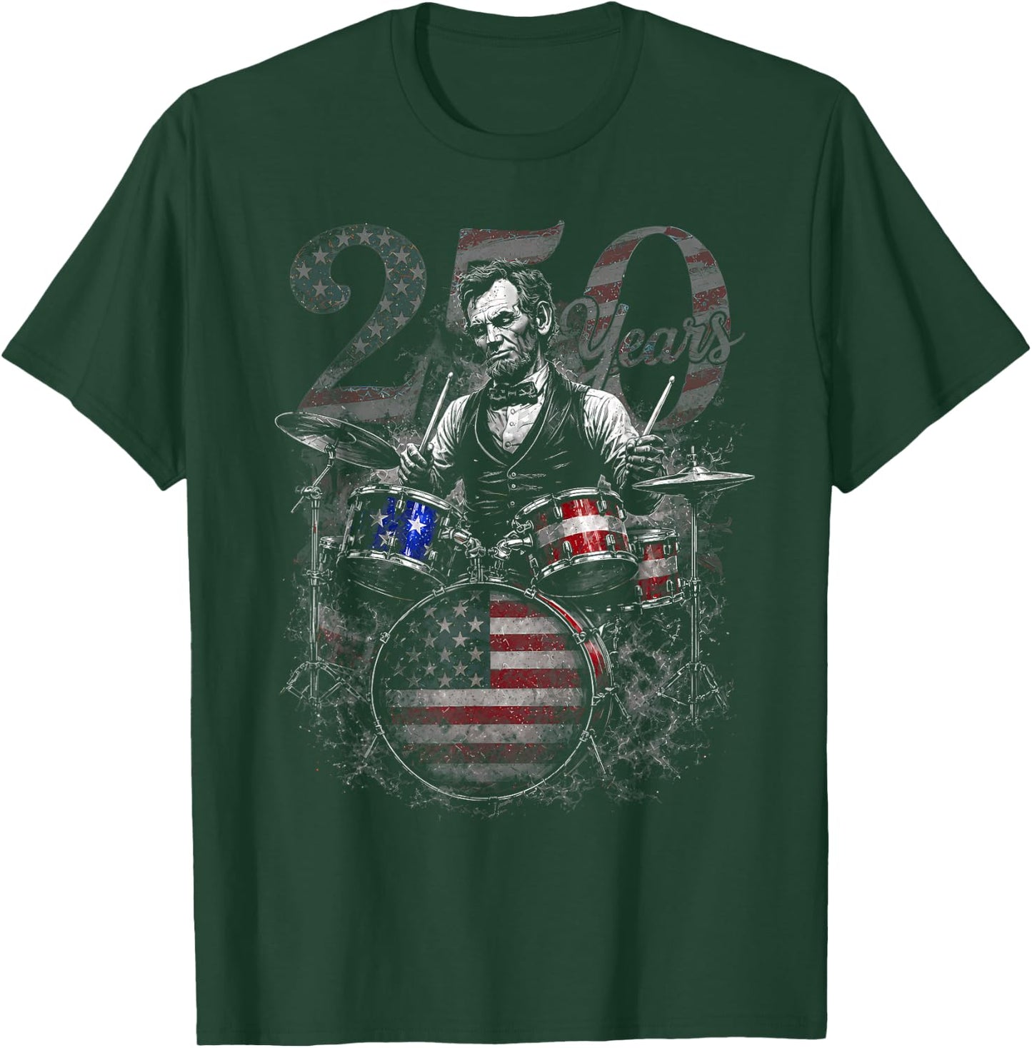 Abraham Lincoln 4th July Abe Lincoln Playing Drums 250 Years T-Shirt - T-Shirt | Forest