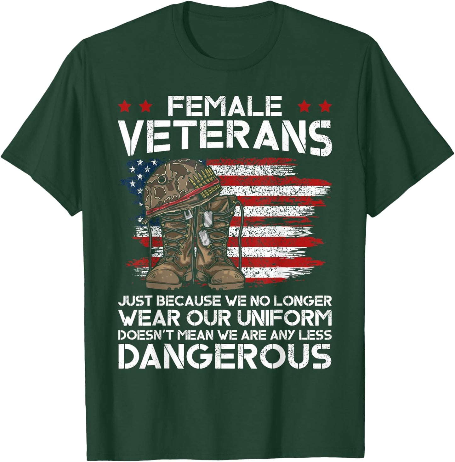 Female Veterans Not Any Less Dangerous Veteran Mom Grandma T-Shirt - T-Shirt | Forest