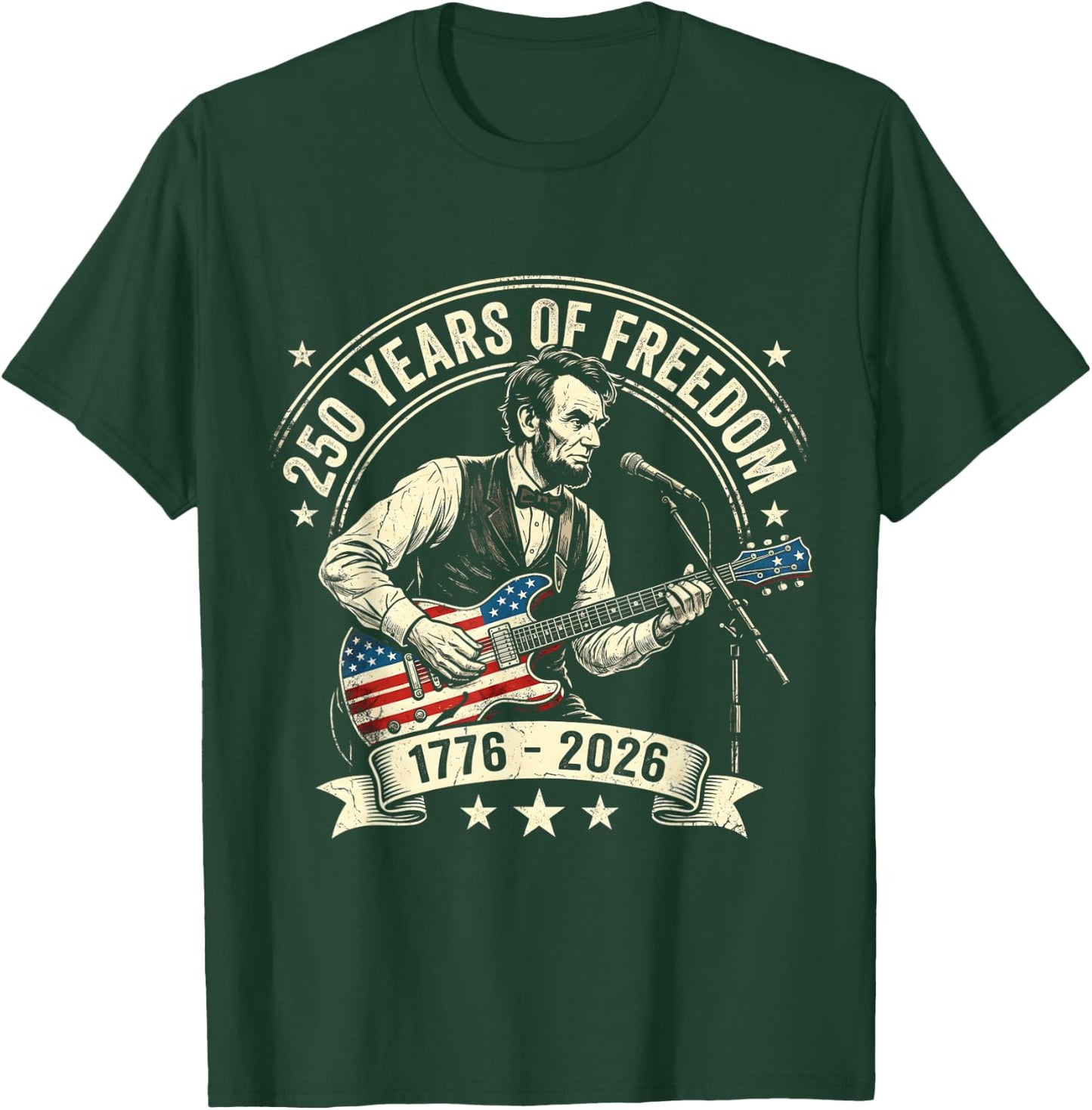 250th Anniversary Abraham Lincoln Playing Guitar 250 Years T-Shirt - T-Shirt | Forest