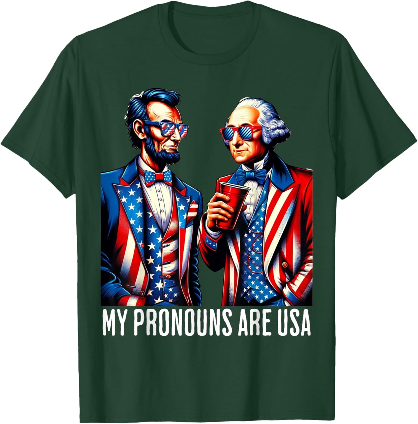 Funny Lincoln Washington 4th Of July Patriotic Pronouns USA T-Shirt - T-Shirt | Forest
