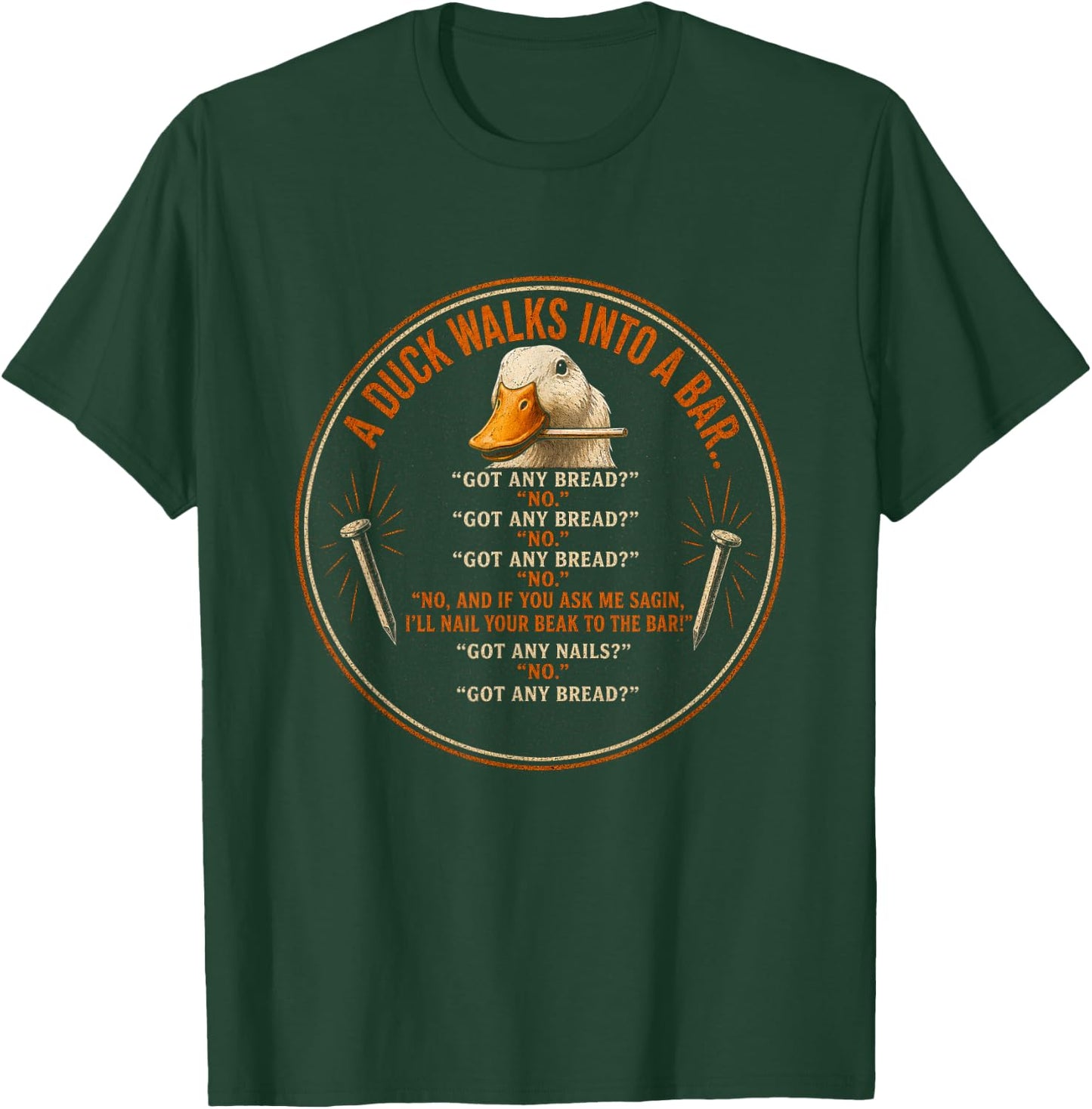 Duck Walks Into a Bar Funny Bread Joke Design T-Shirt - T-Shirt | Forest