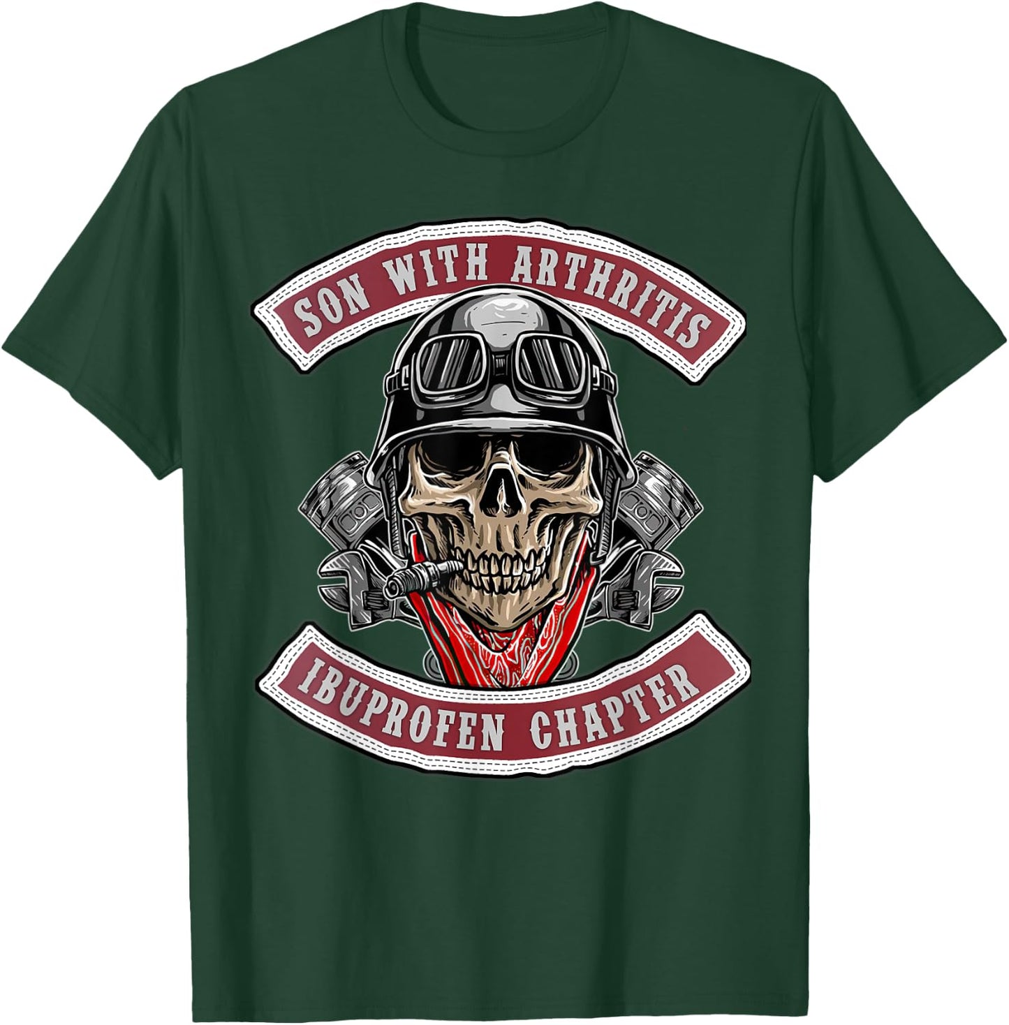 Son With Arthritis Ibuprofen Chapter Old Biker Motorcycle T-Shirt - T-Shirt | Forest