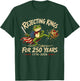 Rejecting Kings for 250 Years 250th Anniversary 1776-2026 T-Shirt - T-Shirt | Forest