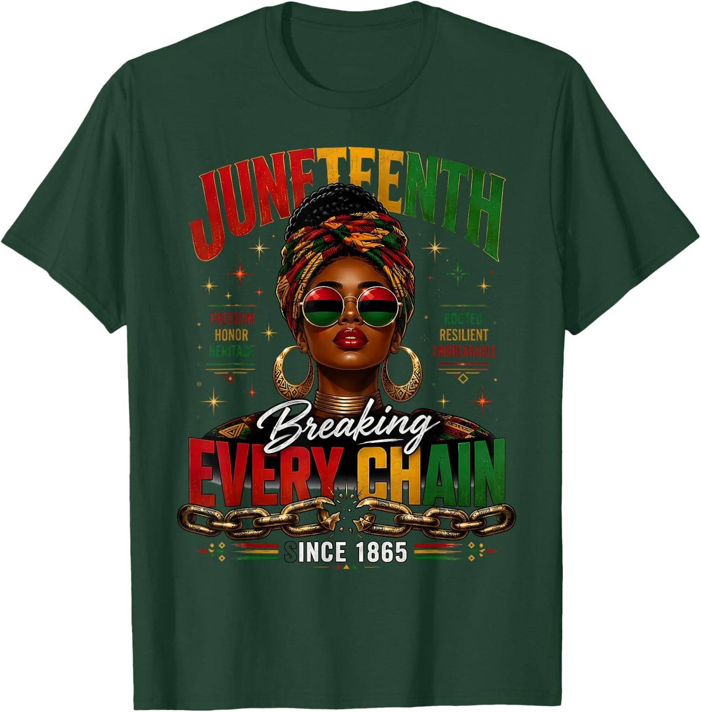 Breaking Every Chain1865 Juneteenth Freedom Black Queen T-Shirt - T-Shirt | Forest