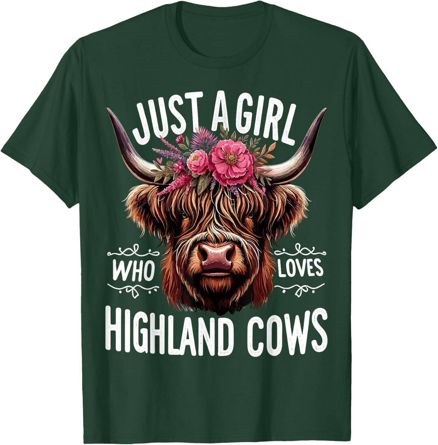 Scottish Highland Cow Just a Girl Who Loves Highland Cows T-Shirt - T-Shirt | Forest