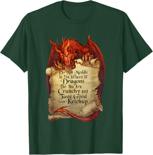 Do Not Meddle In The Affairs Of Dragons For You Are Crunchy T-Shirt - T-Shirt | Forest